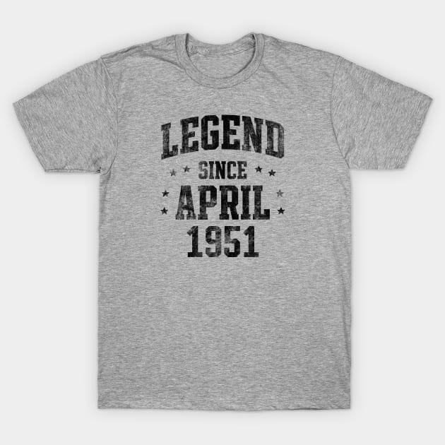 Legend since April 1951 T-Shirt by Creativoo